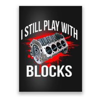 I Still Play With Blocks Funny Mechanic Poster