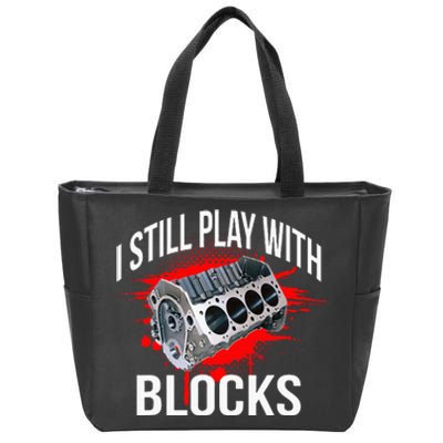 I Still Play With Blocks Funny Mechanic Zip Tote Bag