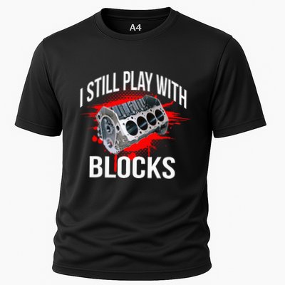 I Still Play With Blocks Funny Mechanic Cooling Performance Crew T-Shirt