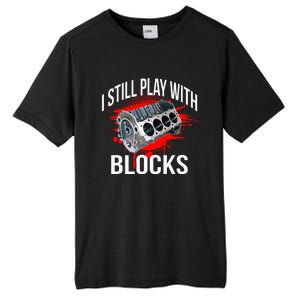 I Still Play With Blocks Funny Mechanic Tall Fusion ChromaSoft Performance T-Shirt