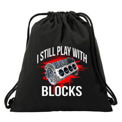 I Still Play With Blocks Funny Mechanic Drawstring Bag