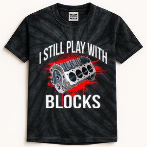 I Still Play With Blocks Funny Mechanic Kids Tie-Dye T-Shirt