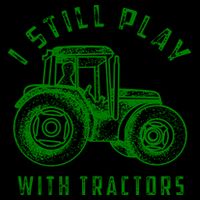 I Still Play With Tractors Gift Cute Bulldozer Farm Gift City Backpack