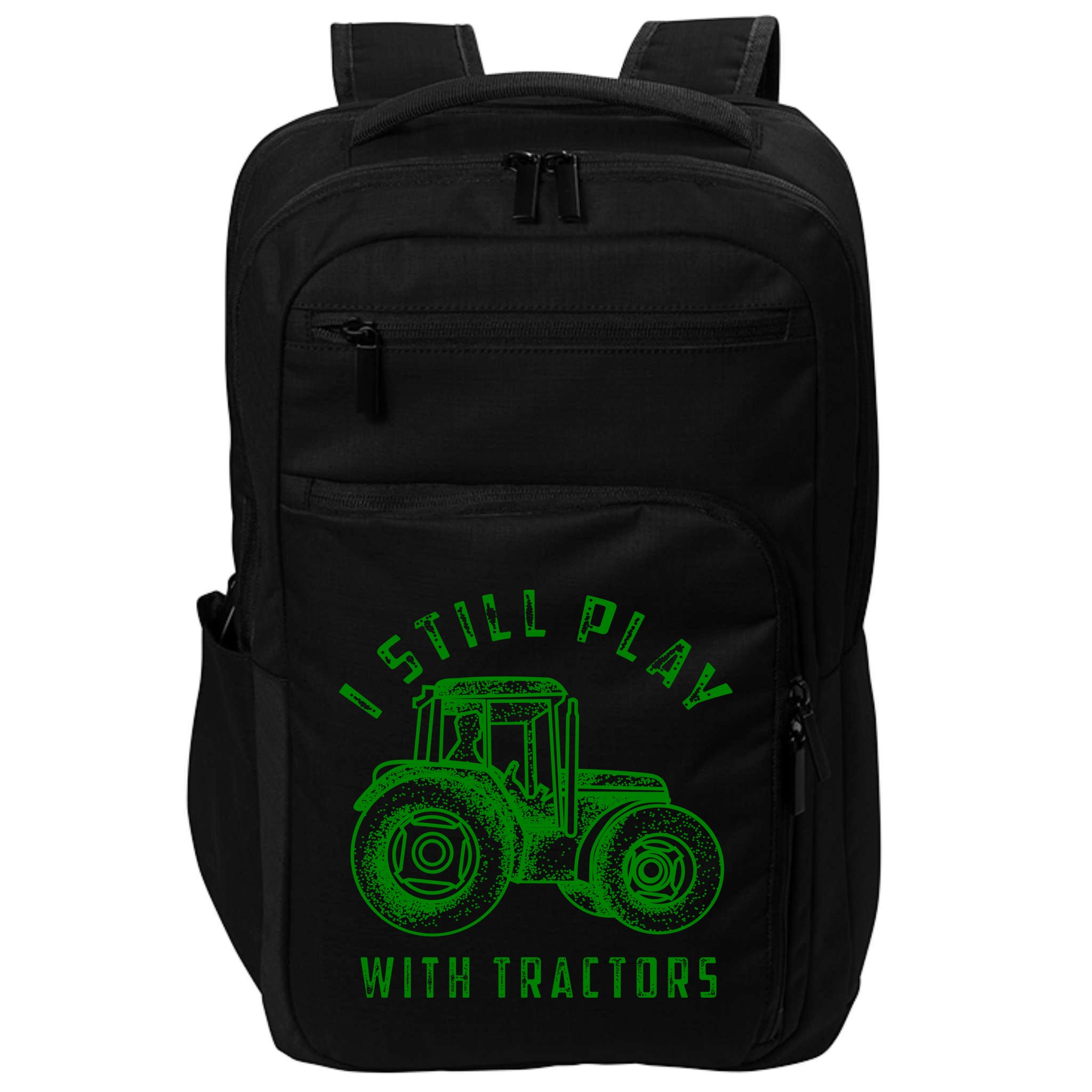 I Still Play With Tractors Gift Cute Bulldozer Farm Gift Impact Tech Backpack