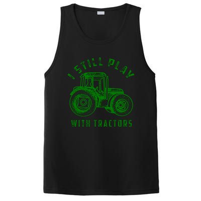 I Still Play With Tractors Gift Cute Bulldozer Farm Gift PosiCharge Competitor Tank