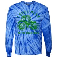 I Still Play With Tractors Gift Cute Bulldozer Farm Gift Tie-Dye Long Sleeve Shirt