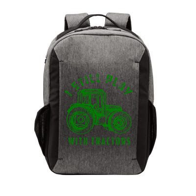 I Still Play With Tractors Gift Cute Bulldozer Farm Gift Vector Backpack