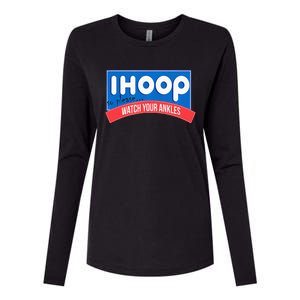 Ihoop So Please Watch Your Ankles Funny Basketball Womens Cotton Relaxed Long Sleeve T-Shirt