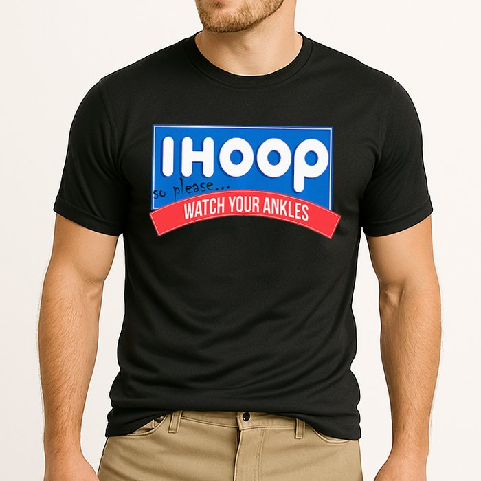Ihoop So Please Watch Your Ankles Funny Basketball Cooling Performance Crew T-Shirt