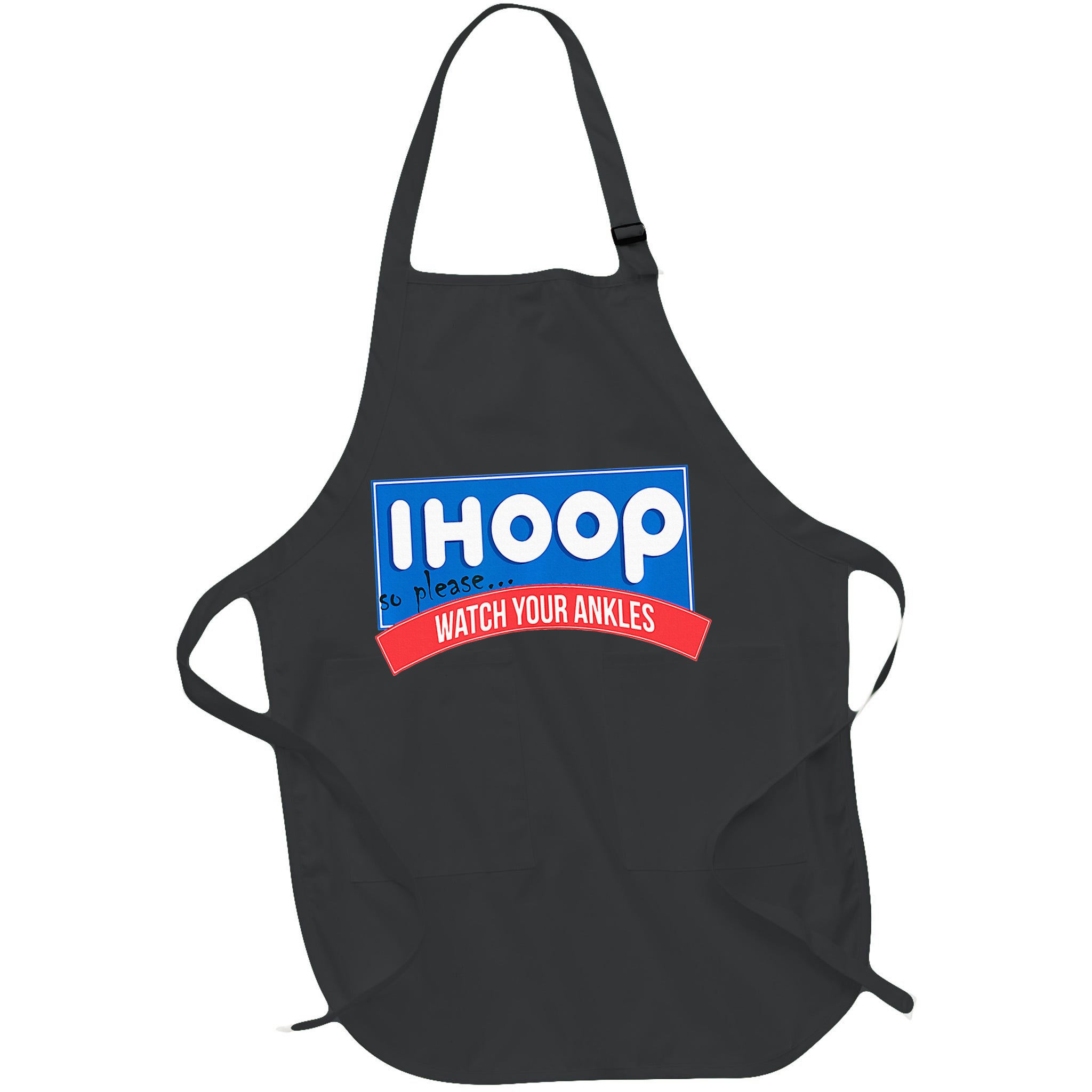 Ihoop So Please Watch Your Ankles Funny Basketball Apron