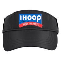 Ihoop So Please Watch Your Ankles Funny Basketball Adult Drive Performance Visor