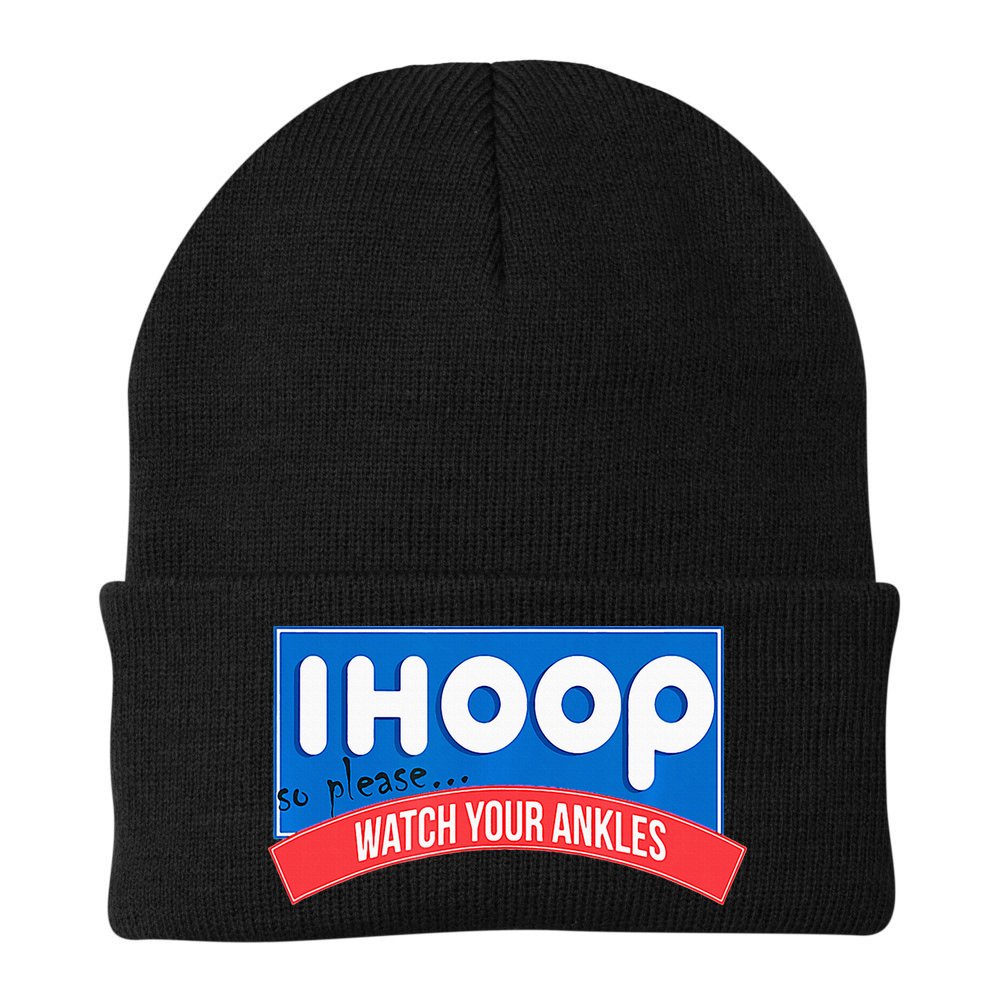 Ihoop So Please Watch Your Ankles Funny Basketball Beanie
