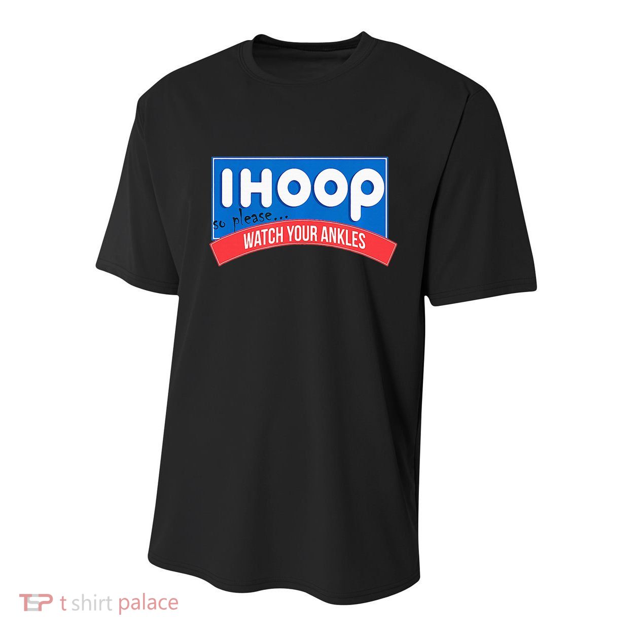 Ihoop So Please Watch Your Ankles Funny Basketball Youth Performance Sprint T-Shirt