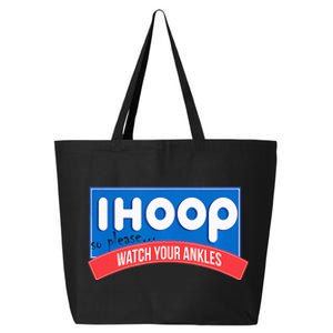 Ihoop So Please Watch Your Ankles Funny Basketball 25L Jumbo Tote