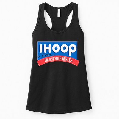 Ihoop So Please Watch Your Ankles Funny Basketball Womens Tank Top