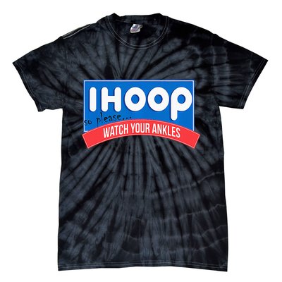 Ihoop So Please Watch Your Ankles Funny Basketball Tie-Dye T-Shirt