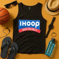 Ihoop So Please Watch Your Ankles Funny Basketball Tank Top
