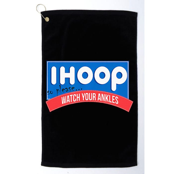 Ihoop So Please Watch Your Ankles Funny Basketball Golf Towel