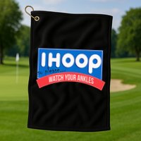 Ihoop So Please Watch Your Ankles Funny Basketball Golf Towel