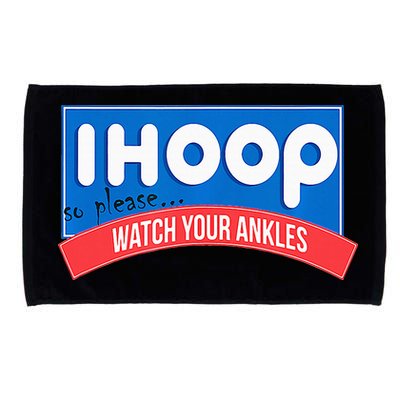 Ihoop So Please Watch Your Ankles Funny Basketball Microfiber Hand Towel