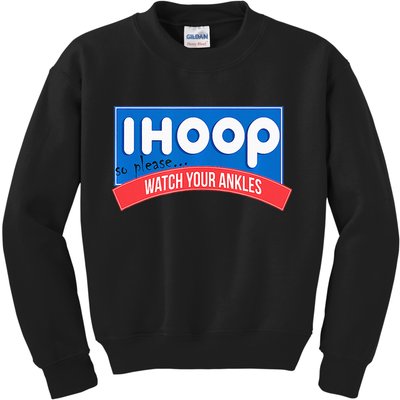 Ihoop So Please Watch Your Ankles Funny Basketball Kids Sweatshirt