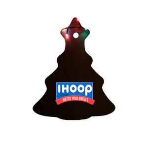 Ihoop So Please Watch Your Ankles Funny Basketball Ceramic Tree Ornament