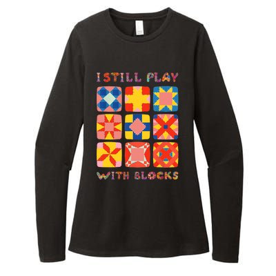 I Still Play With Blocks Quilt Funny Quilting Womens CVC Long Sleeve Shirt