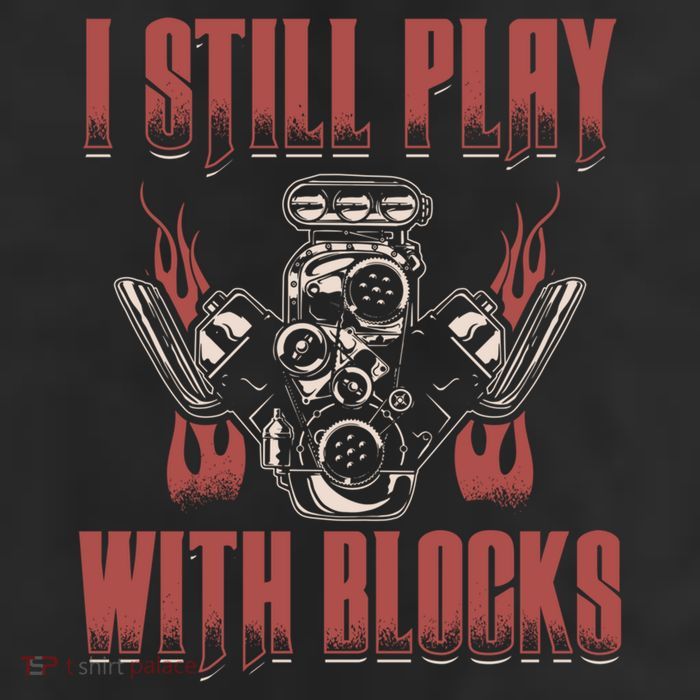 I Still Play With Blocks Car Mechanic Motor Engine Meaningful Gift Cool Comfort Performance Bucket Hat