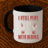 I Still Play With Blocks Car Mechanic Motor Engine Meaningful Gift Mug