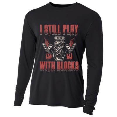 I Still Play With Blocks Car Mechanic Motor Engine Meaningful Gift Cooling Performance Long Sleeve Crew