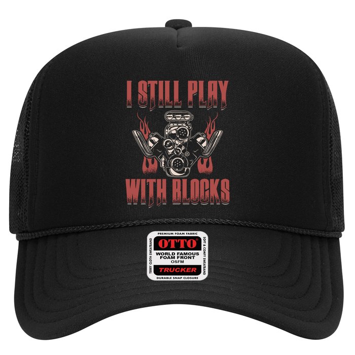 I Still Play With Blocks Car Mechanic Motor Engine Meaningful Gift Hat