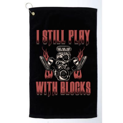 I Still Play With Blocks Car Mechanic Motor Engine Meaningful Gift Golf Towel