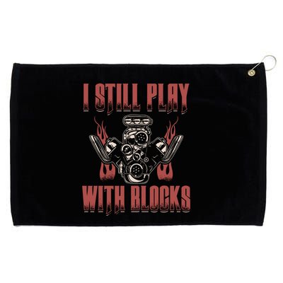 I Still Play With Blocks Car Mechanic Motor Engine Meaningful Gift Grommeted Golf Towel
