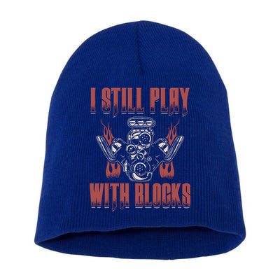 I Still Play With Blocks Car Mechanic Motor Engine Meaningful Gift Short Acrylic Beanie