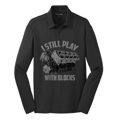 I Still Play With Blocks Racing Maintenance Man Gift Silk Touch Performance Long Sleeve Polo