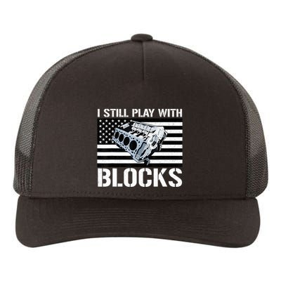 I Still Play With Blocks American Flag Car Auto Mechanic Yupoong Adult 5-Panel Trucker Hat