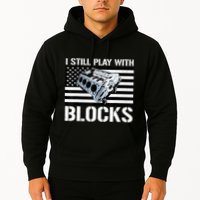 I Still Play With Blocks American Flag Car Auto Mechanic Hoodie