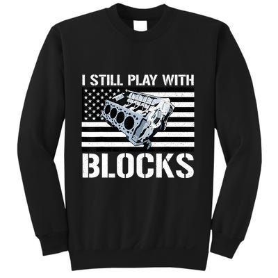 I Still Play With Blocks American Flag Car Auto Mechanic Sweatshirt