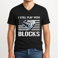 I Still Play With Blocks American Flag Car Auto Mechanic V-Neck T-Shirt
