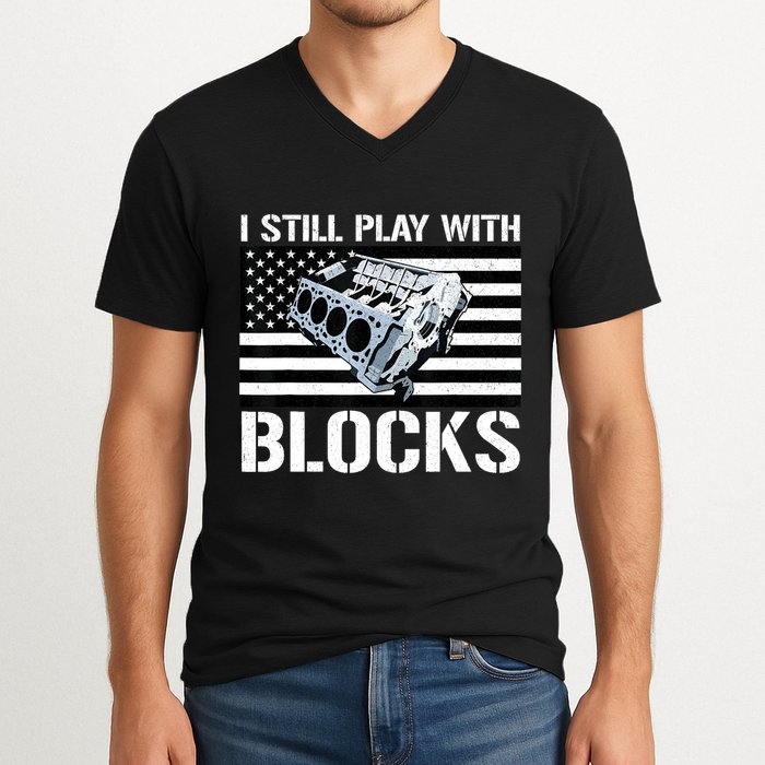 I Still Play With Blocks American Flag Car Auto Mechanic V-Neck T-Shirt