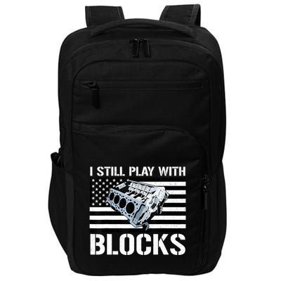 I Still Play With Blocks American Flag Car Auto Mechanic Impact Tech Backpack