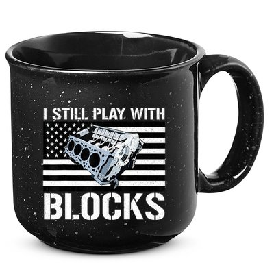 I Still Play With Blocks American Flag Car Auto Mechanic 15oz Campfire Ceramic Mug