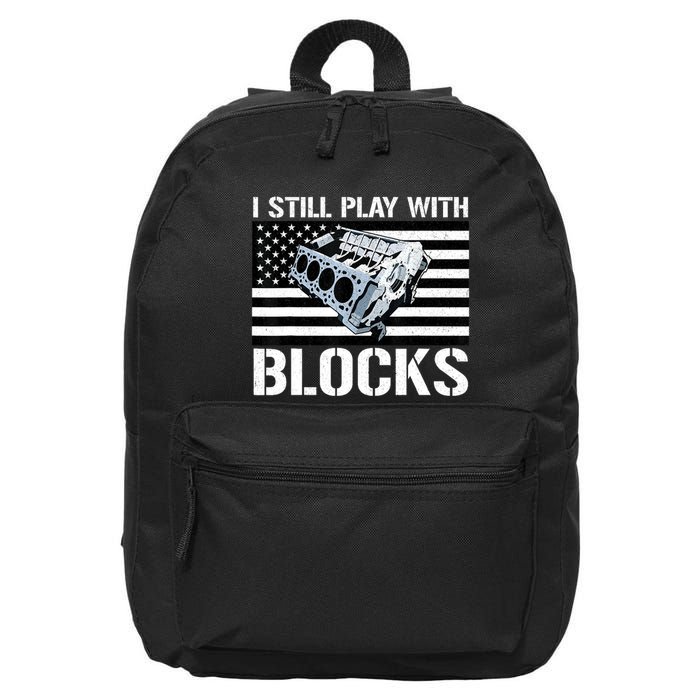 I Still Play With Blocks American Flag Car Auto Mechanic 16 in Basic Backpack
