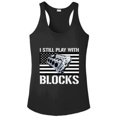 I Still Play With Blocks American Flag Car Auto Mechanic Ladies PosiCharge Competitor Racerback Tank
