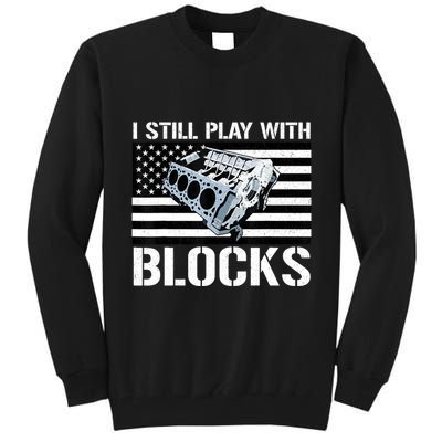 I Still Play With Blocks American Flag Car Auto Mechanic Tall Sweatshirt