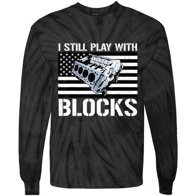 I Still Play With Blocks American Flag Car Auto Mechanic Tie-Dye Long Sleeve Shirt