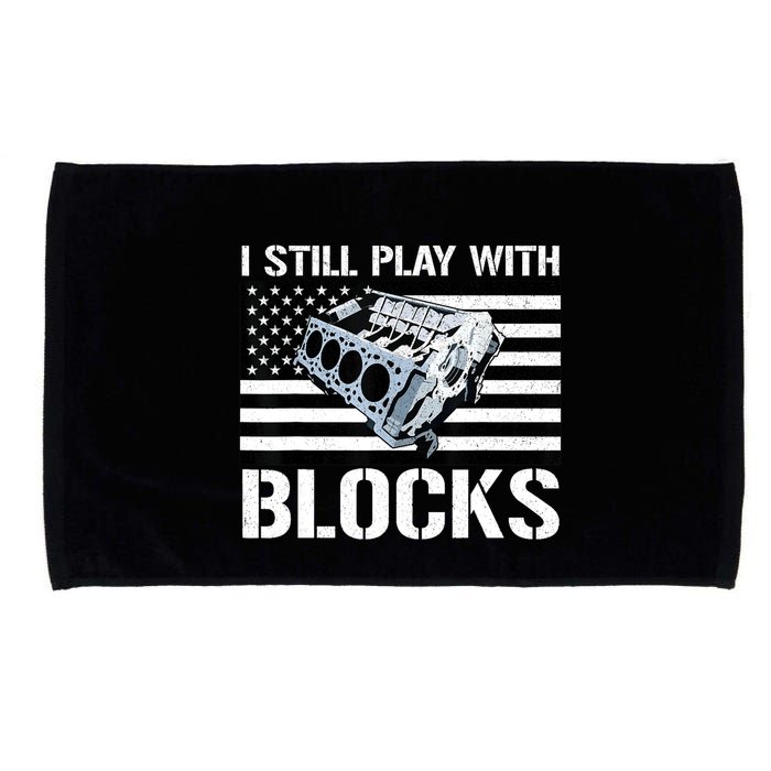 I Still Play With Blocks American Flag Car Auto Mechanic Microfiber Hand Towel