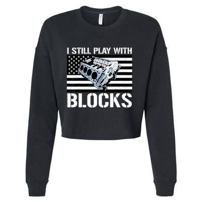 I Still Play With Blocks American Flag Car Auto Mechanic Cropped Pullover Crew