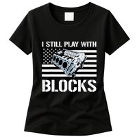 I Still Play With Blocks American Flag Car Auto Mechanic Womens T-Shirt