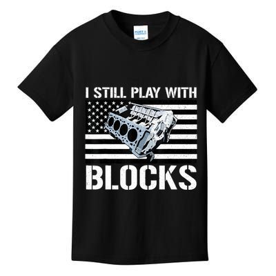 I Still Play With Blocks American Flag Car Auto Mechanic Kids T-Shirt